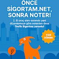 Önce Sigortam.net Sonra Noter!